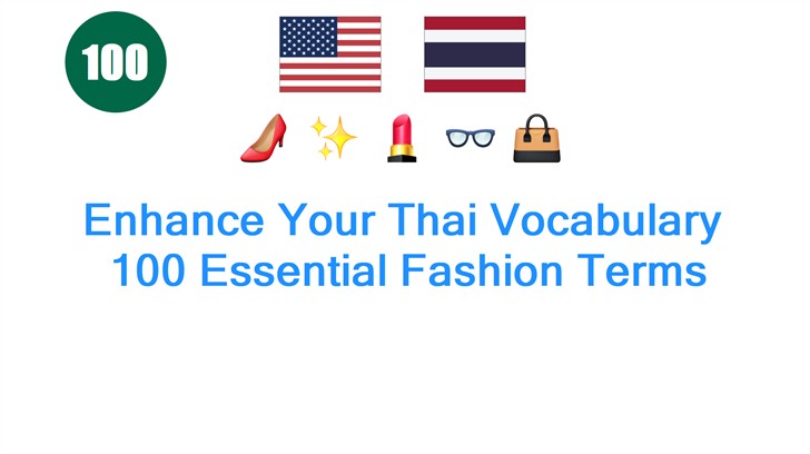 Enhance Your Thai Vocabulary: 100 Essential Fashion Terms
